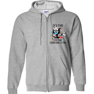 Black Cat Its Fine Im Fine Everything Is Fine Nurse Life Full Zip Hoodie