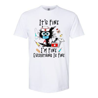 Black Cat Its Fine Im Fine Everything Is Fine Nurse Life Softstyle CVC T-Shirt