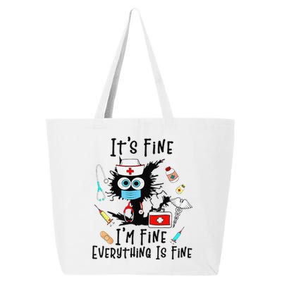 Black Cat Its Fine Im Fine Everything Is Fine Nurse Life 25L Jumbo Tote