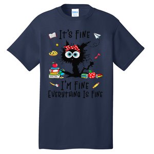 Black Cat Its Fine Im Fine Everything Is Fine Teacher Xmas Tall T-Shirt