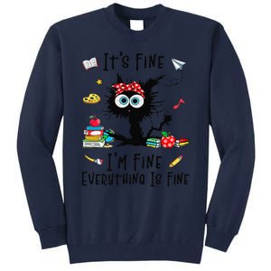 Black Cat Its Fine Im Fine Everything Is Fine Teacher Xmas Tall Sweatshirt