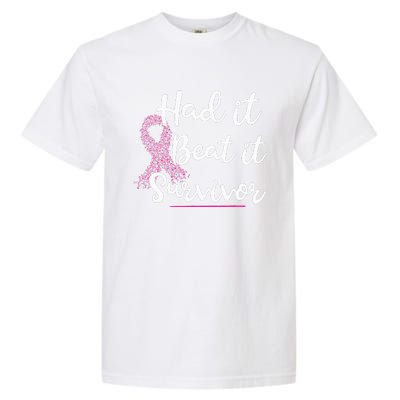 Breast Cancer I Had It I Beat It Survivor Pink Ribbon Garment-Dyed Heavyweight T-Shirt