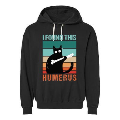 Black Cat I Found This Humerus Cat Joke Garment-Dyed Fleece Hoodie