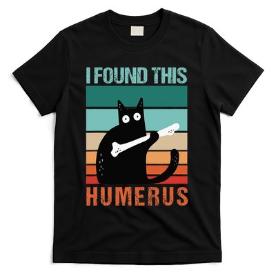 Black Cat I Found This Humerus Cat Joke T-Shirt
