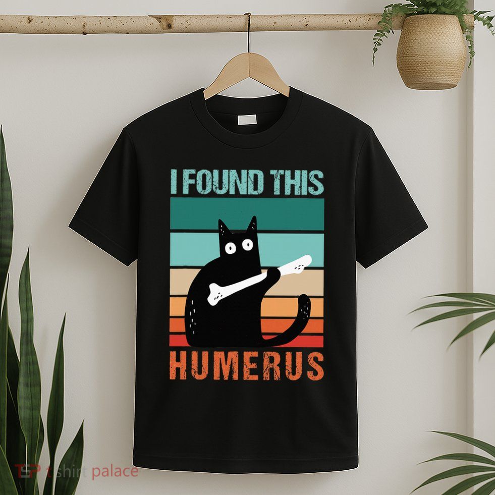 Black Cat I Found This Humerus Cat Joke T-Shirt