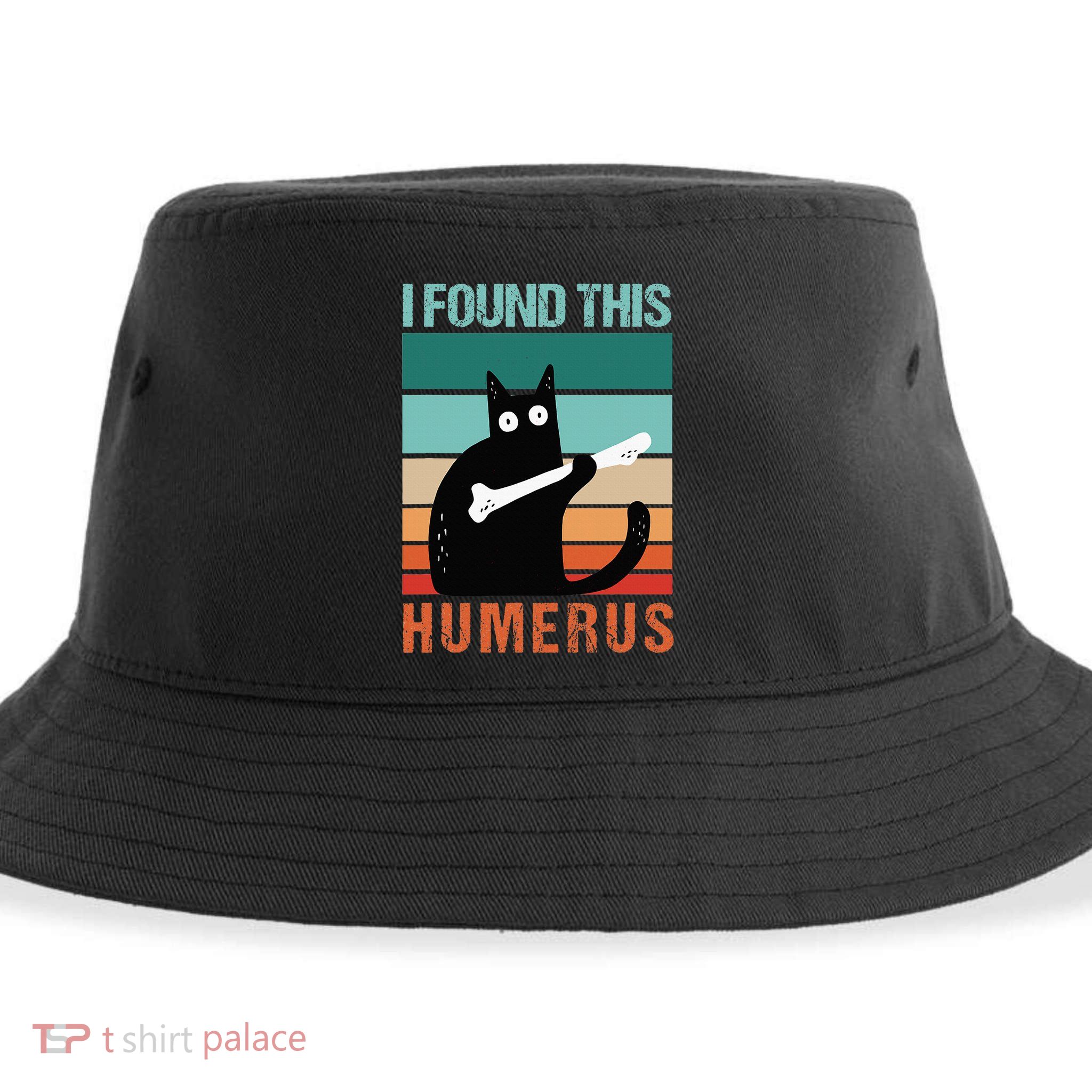 Black Cat I Found This Humerus Cat Joke Sustainable Bucket Hat