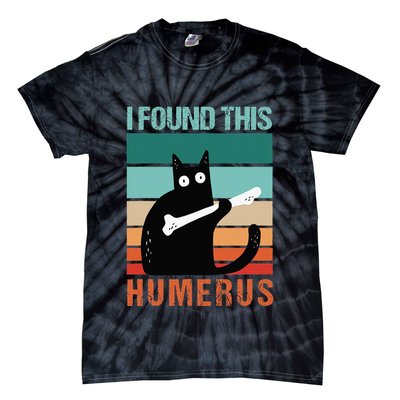 Black Cat I Found This Humerus Cat Joke Tie-Dye T-Shirt