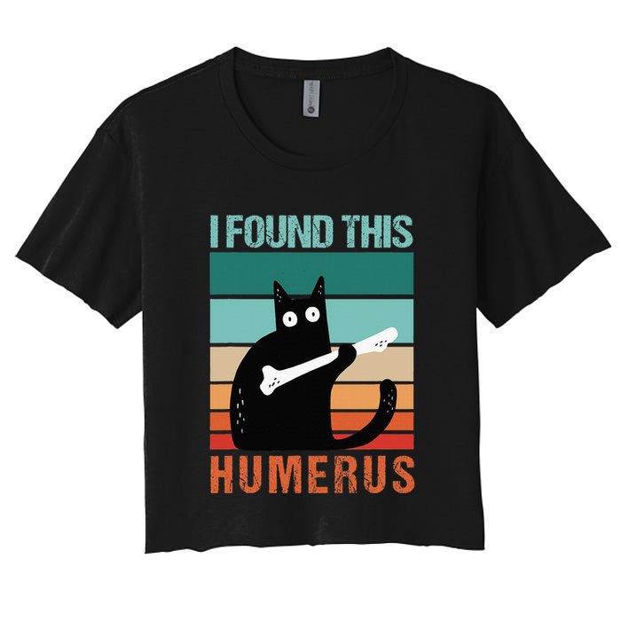 Black Cat I Found This Humerus Cat Joke Women's Crop Top Tee