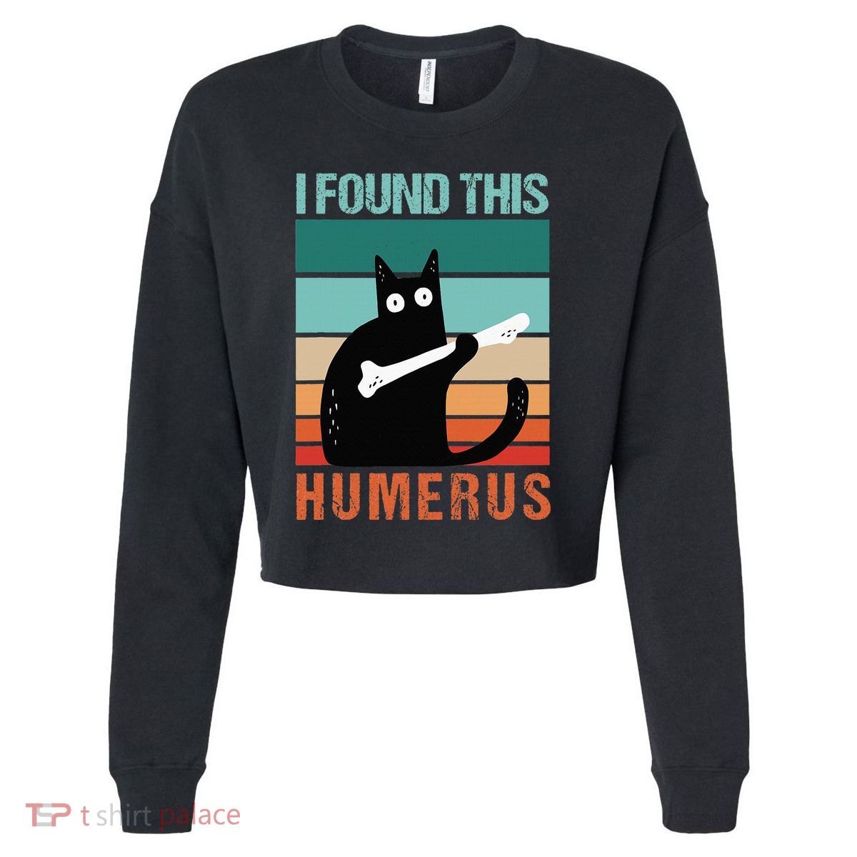 Black Cat I Found This Humerus Cat Joke Cropped Pullover Crew