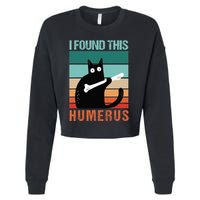 Black Cat I Found This Humerus Cat Joke Cropped Pullover Crew