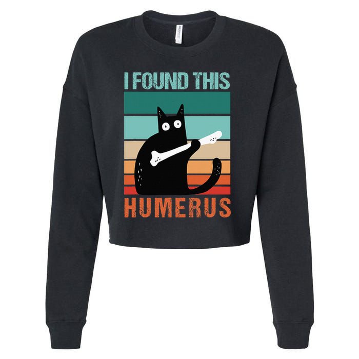 Black Cat I Found This Humerus Cat Joke Cropped Pullover Crew