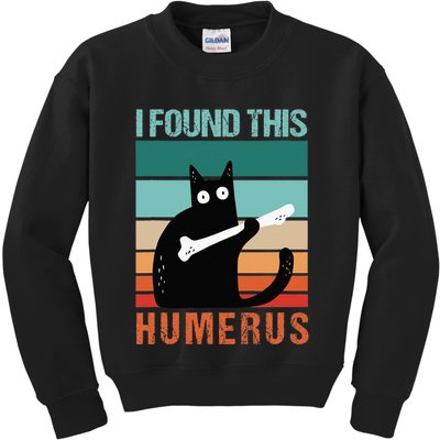Black Cat I Found This Humerus Cat Joke Kids Sweatshirt