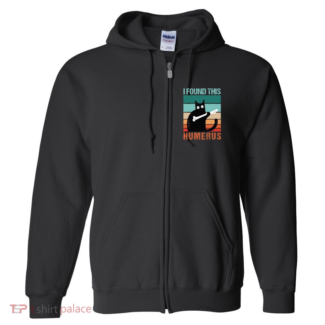 Black Cat I Found This Humerus Cat Joke Full Zip Hoodie