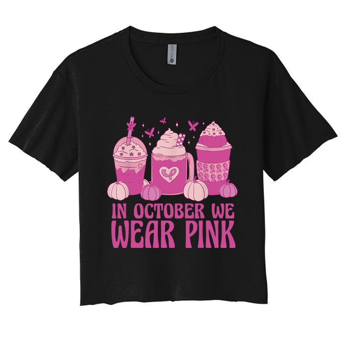 Breast Cancer In October We Wear Pink Women's Crop Top Tee