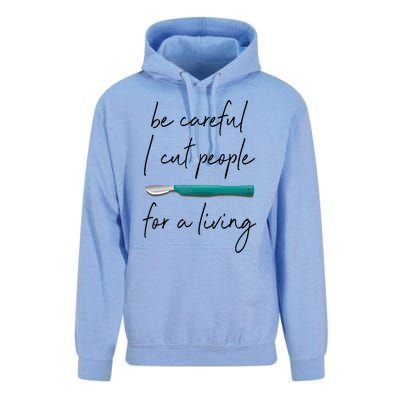 Be Careful I Cut People For A Living Funny Surgeon Surgery Unisex Surf Hoodie