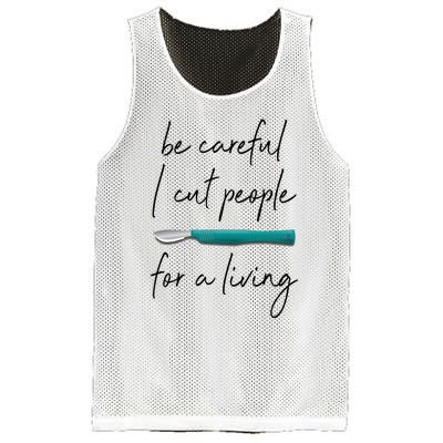 Be Careful I Cut People For A Living Funny Surgeon Surgery Mesh Reversible Basketball Jersey Tank