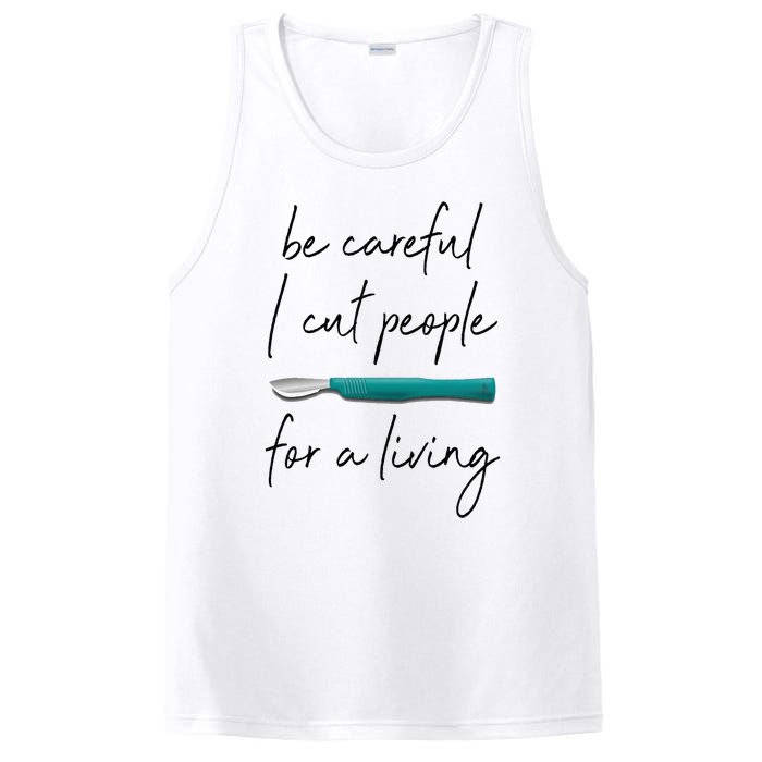 Be Careful I Cut People For A Living Funny Surgeon Surgery PosiCharge Competitor Tank