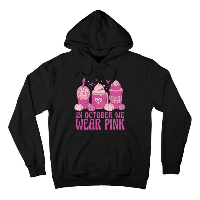 Breast Cancer In October We Wear Pink Hoodie