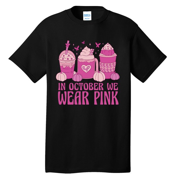 Breast Cancer In October We Wear Pink Tall T-Shirt