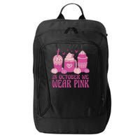 Breast Cancer In October We Wear Pink City Backpack