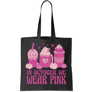 Breast Cancer In October We Wear Pink Tote Bag