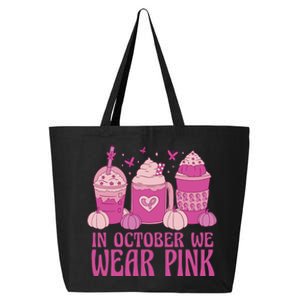 Breast Cancer In October We Wear Pink 25L Jumbo Tote