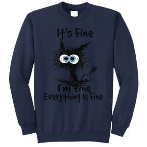 Black Cat Its Fine Im Fine Everything Is Fine Gift Sweatshirt