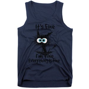 Black Cat Its Fine Im Fine Everything Is Fine Gift Tank Top