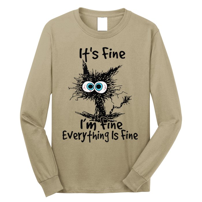 Black Cat Its Fine Im Fine Everything Is Fine Gift Long Sleeve Shirt