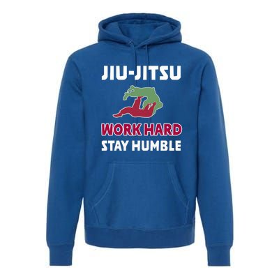 Best Classic Jiu Jitsu Gift Work Hard Stay Humble Meaningful Gift Premium Hoodie