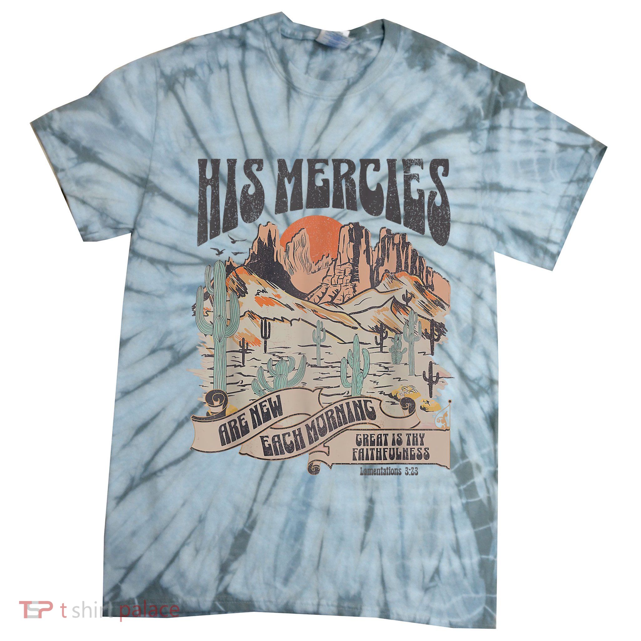 Boho Christian Jesus Apparel Faith Based His Mercies Are New Tie-Dye T-Shirt