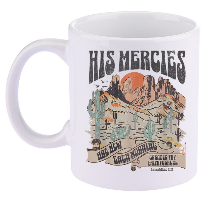 Boho Christian Jesus Apparel Faith Based His Mercies Are New 11oz C Handle Ceramic Mug