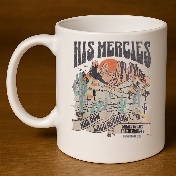 Boho Christian Jesus Apparel Faith Based His Mercies Are New 11oz C Handle Ceramic Mug