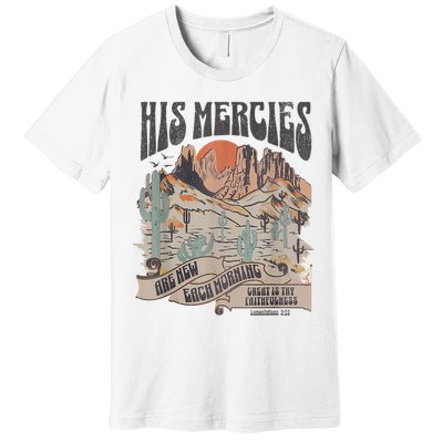 Boho Christian Jesus Apparel Faith Based His Mercies Are New Premium T-Shirt