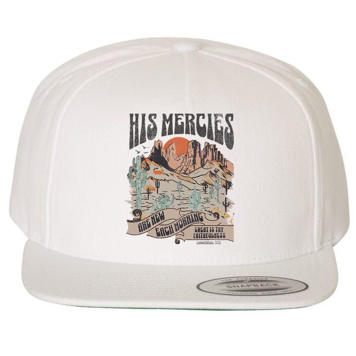 Boho Christian Jesus Apparel Faith Based His Mercies Are New Wool Snapback Cap