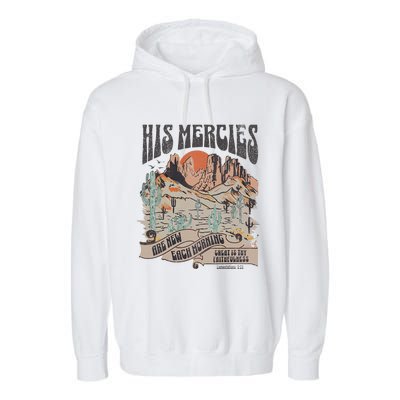 Boho Christian Jesus Apparel Faith Based His Mercies Are New Garment-Dyed Fleece Hoodie