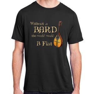 Bard Class Joke For Fantasy Games Player B Flat Pun Adult ChromaSoft Performance T-Shirt