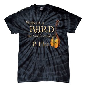 Bard Class Joke For Fantasy Games Player B Flat Pun Tie-Dye T-Shirt