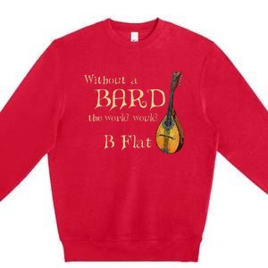 Bard Class Joke For Fantasy Games Player B Flat Pun Premium Crewneck Sweatshirt