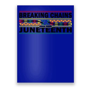 Breaking Chains Juneteenth Cute Gift Happy Holiday Celebrate Blm Gift Poster