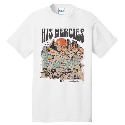 Boho Christian Jesus Faith Based His Mercies Are New Tall T-Shirt