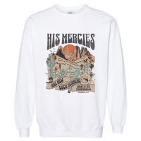 Boho Christian Jesus Apparel Faith Based His Mercies Are New Garment-Dyed Sweatshirt