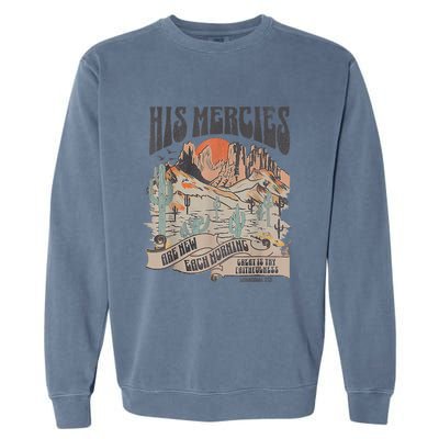 Boho Christian Jesus Apparel Faith Based His Mercies Are New Garment-Dyed Sweatshirt