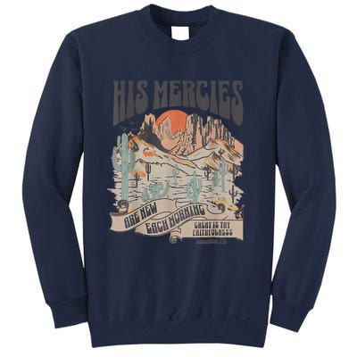 Boho Christian Jesus Apparel Faith Based His Mercies Are New Tall Sweatshirt