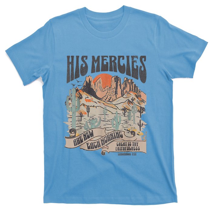 Boho Christian Jesus Apparel Faith Based His Mercies Are New T-Shirt