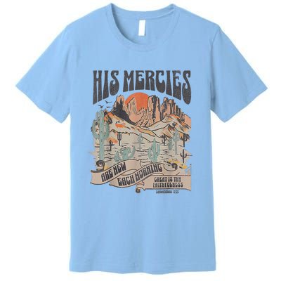 Boho Christian Jesus Apparel Faith Based His Mercies Are New Premium T-Shirt