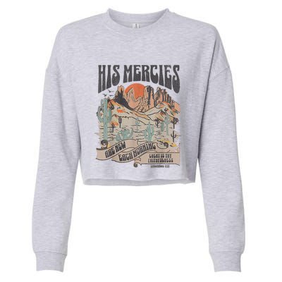 Boho Christian Jesus Apparel Faith Based His Mercies Are New Cropped Pullover Crew