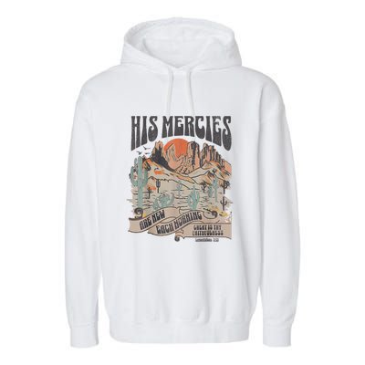 Boho Christian Jesus Apparel Faith Based His Mercies Are New Garment-Dyed Fleece Hoodie