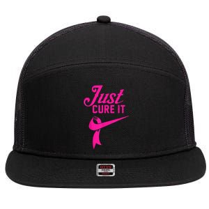 Breast Cancer Just Cure It 7 Panel Mesh Trucker Snapback Hat