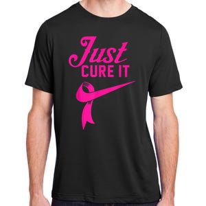 Breast Cancer Just Cure It Adult ChromaSoft Performance T-Shirt